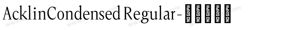 AcklinCondensed Regular字体转换
